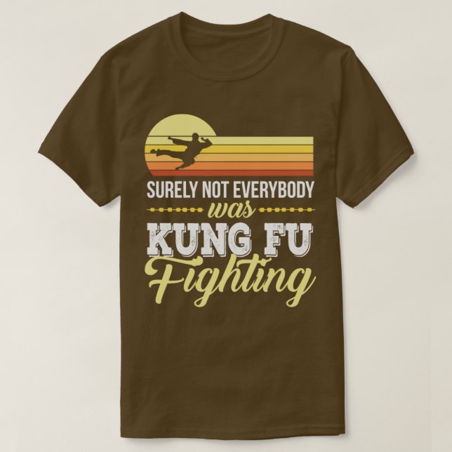 Camiseta Certamente nem todos estavam brigando com Kung Fu  (Frente do Design)