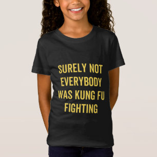 Camiseta Certamente Nem Todos Estavam Lutando Contra Kung F