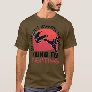 Camiseta Certamente Nem Todos Estavam Lutando Contra Kung F