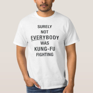 Camiseta Certamente nem todos estavam lutando contra Kung F