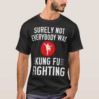 Camiseta Certamente Nem Todos Estavam Lutando Kung Fu
