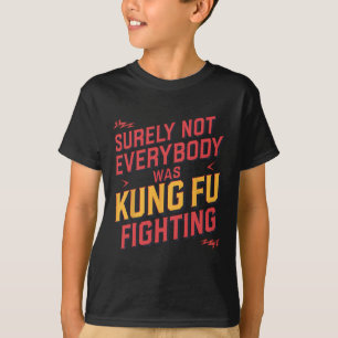 Camiseta Certamente Nem Todos Estavam Lutando Kung Fu Karat