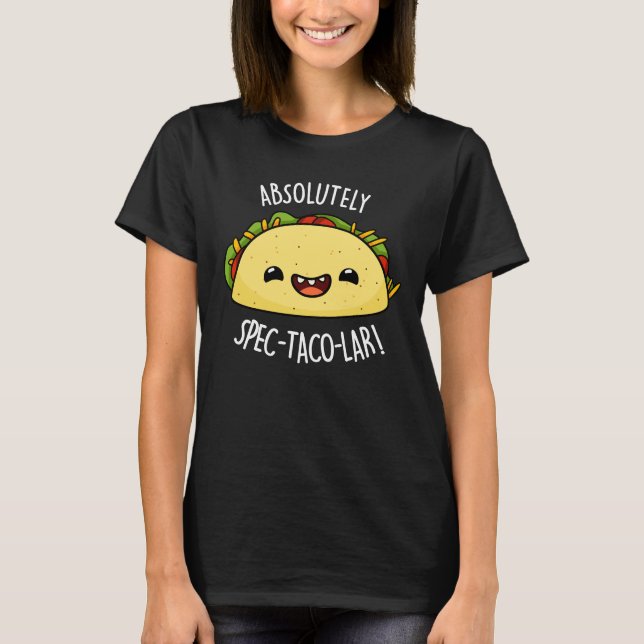 Camiseta Certamente Spec-Taco-Lar Funny Taco Pun Dark BG (Frente)