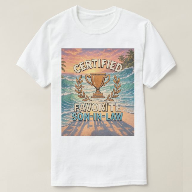 Camiseta Certified Favorite Son-In-Law (Frente do Design)