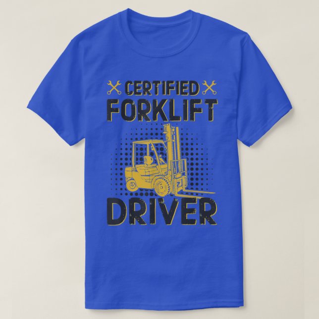 Camiseta Certified Forklift Driver - Lift Truck Driver - Fa (Frente do Design)