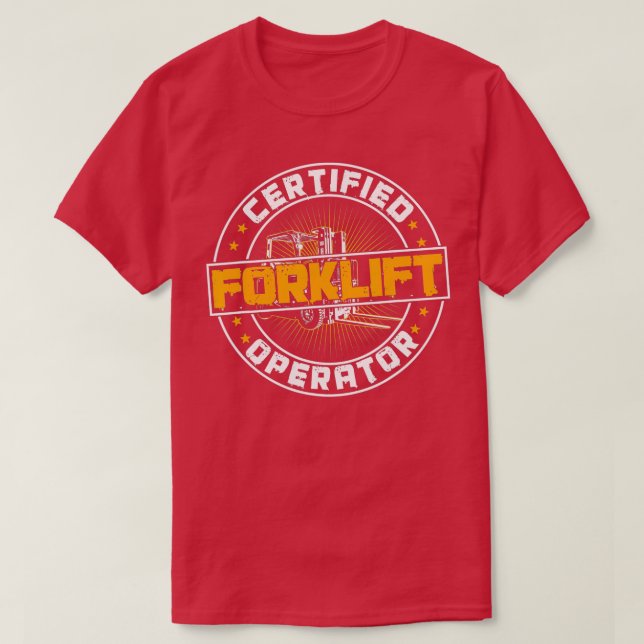Camiseta Certified Forklift Operator Funny Fork Lift Driver (Frente do Design)