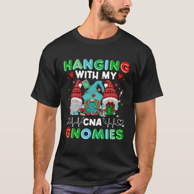 Camiseta Certified Nursing Assistant Hanging With My CNA Gn (Frente)