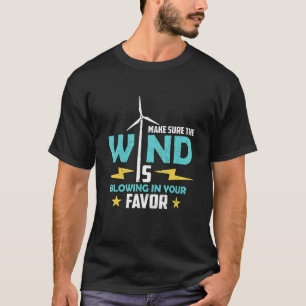 Camiseta Certifique-Se De Que O Vento Adora Um Vento Energé