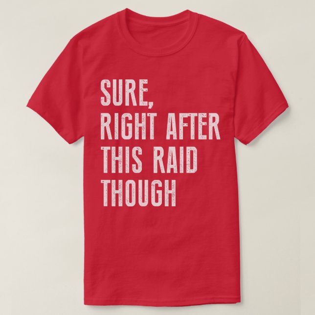 Camiseta Certo Logo Após Este Raid Engraçado Para Os Jogado (Frente do Design)