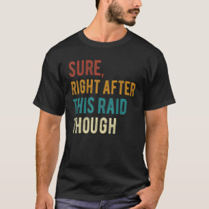 Camiseta Certo Logo Após Este Raid Para Jogos
