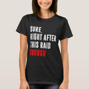 Camiseta Certo Logo Após Este Raid Presente Para Gamers G