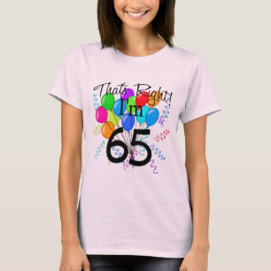Camiseta Certo, tenho 65 anos - Aniversário