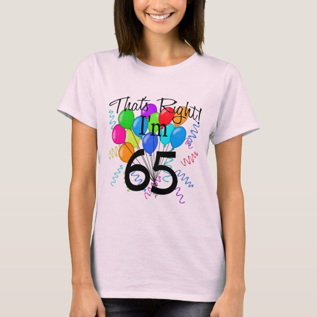 Camiseta Certo, tenho 65 anos - Aniversário (Frente)
