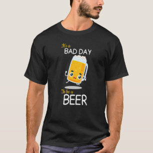 Camiseta Cerveja bebendo É um dia ruim ser cerveja