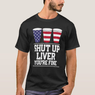 Camiseta Cerveja Cale-se Fígado Você está bem 4 de julho Us