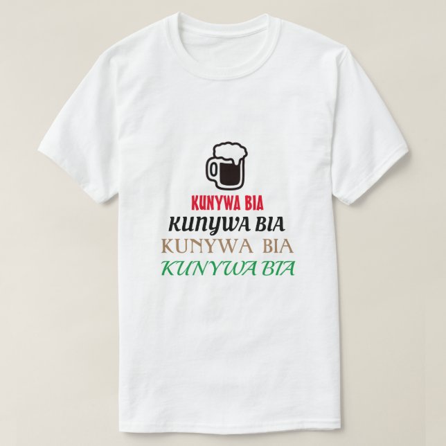 Camiseta Cerveja de bebendo em Swahili (kunywa bia) (Frente do Design)