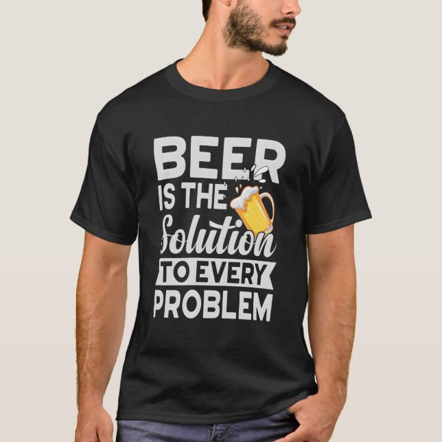 Camiseta Cerveja É A Solução Para Todo Problema Craft Guy (Frente)