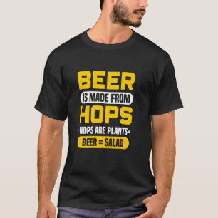 Camiseta Cerveja É Feita De Lúpulo, Lúpulo São Plantas Sign