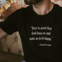 Camiseta Cerveja é prova de Deus nos ama Cerveja
