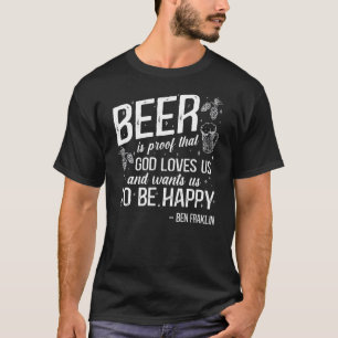 Camiseta Cerveja É Prova De Que Deus Nos Ama Bebendo De Cer