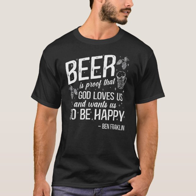 Camiseta Cerveja É Prova De Que Deus Nos Ama Bebendo De Cer (Frente)