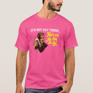 Camiseta Cerveja Engraçada Está Quente, Certifique-se de be