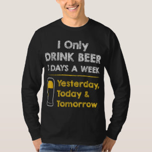 Camiseta Cerveja Engraçada - Eu só bebo cerveja 3 dias por