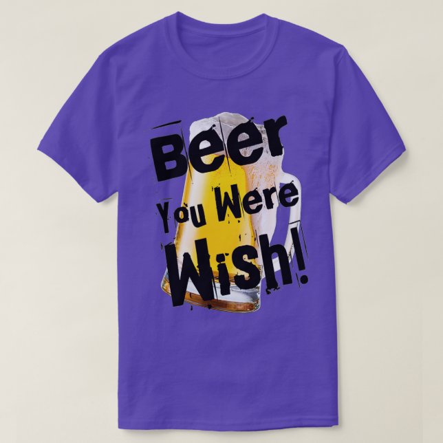 Camiseta Cerveja Engraçada que você desejava em preto por C (Frente do Design)