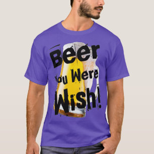 Camiseta Cerveja Engraçada que você desejava em preto por C