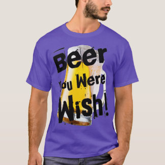 Camiseta Cerveja Engraçada que você desejava em preto por C