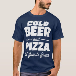 Camiseta Cerveja Fria E Pizza Melhores Amigos Para Comum En