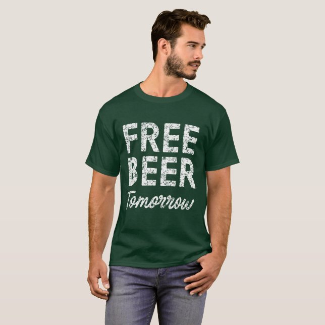 Camiseta Cerveja livre engraçada amanhã (Frente Completa)