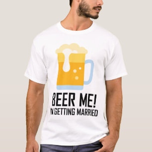 Camiseta Cerveja mim que eu me estou casando
