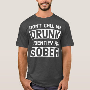 CAMISETA CERVEJA NÃO ME CHAMAR BEBADO IDENTIFICO COMO SÓBRI