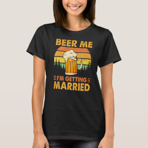Camiseta Cerveja para Mim Estou Me Casando Homem Noivo Fest