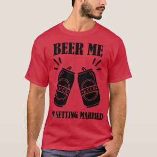 Camiseta Cerveja para mim Estou me casando Noivo engraçado 