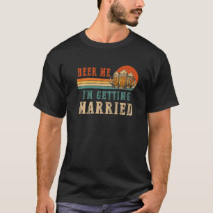 Camiseta Cerveja para mim Estou me Casando Roupa de Homem N