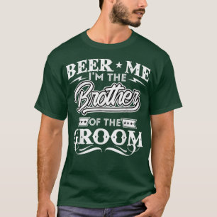 Camiseta Cerveja Para Mim Eu Sou O Irmão Do Noivo Beber Cer