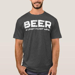 Camiseta Cerveja, pelo menos, não é um Bebendo engraçado