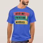 Camiseta Cerveja pra Mim Estou Casando Piada de Despedida d<br><div class="desc">Cerveja pra Mim Estou Casando Piada de Despedida de Solteiro Noivo .</div>