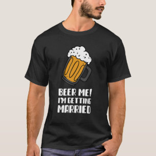 Camiseta Cerveja pra Mim Estou Me Casando Homens Noivo Bair