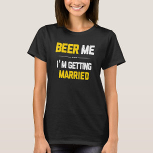 Camiseta Cerveja pra Mim Estou Me Casando Noivo Acompanhant