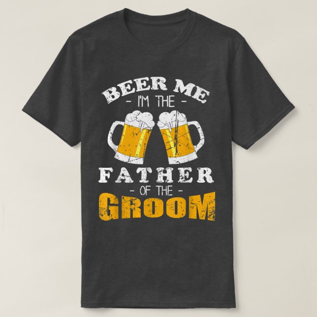 Camiseta Cerveja Pra Mim Homem Estou é o Pai do Noivo Casam (Frente do Design)