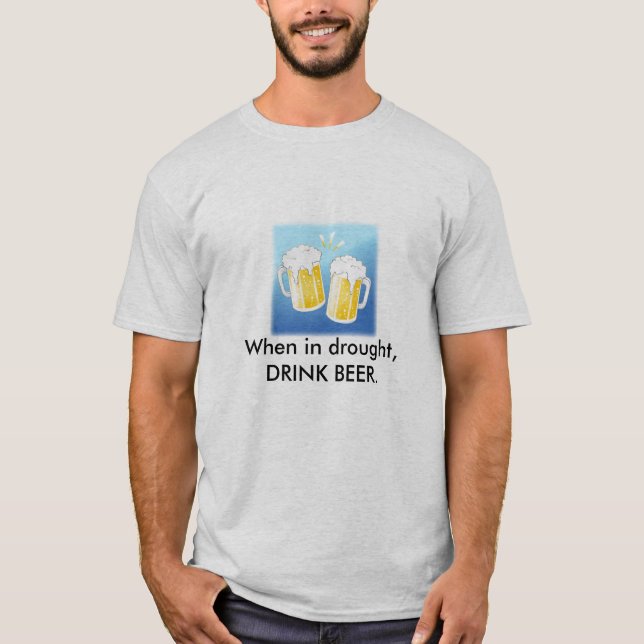 Camiseta cerveja, quando na seca, CERVEJA da BEBIDA (Frente)