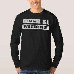 Camiseta Cerveja Sim Água Não Eu Pub & Cerveza Bebendo Na E