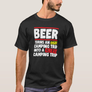 Camiseta Cerveja Transforma Uma Viagem De Acampamento Em Um