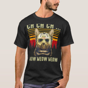 Camiseta Ch Ch Ch Meow Meow Meow Scary Sexta Feira Figurina