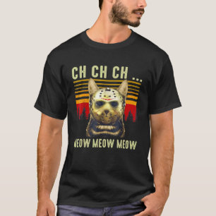 Camiseta Ch Ch Ch Meow Meow Roupa de Sexta-feira Assustador