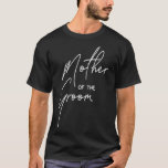Camiseta Chá De Dia De Casamento Para A Mãe Festa Do Horári<br><div class="desc">Chá Do Dia De Casamento Para A Mãe Festa Do Horário Mãe Mãe Do Noivo</div>