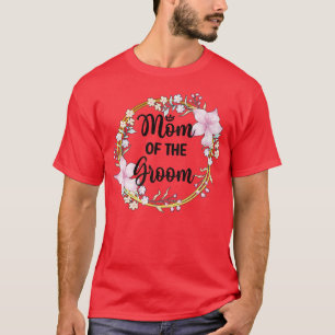 Camiseta Chá de Mãe do Noivo Dia do Casamento Mãe do Noivo